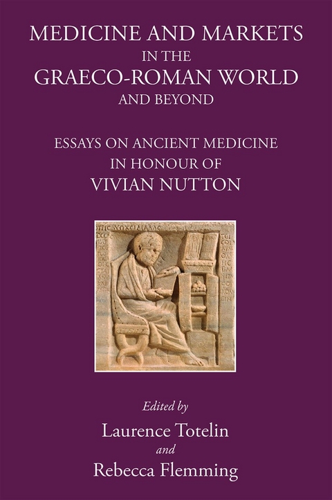 Medicine and Markets in the Graeco-Roman World and Beyond - 