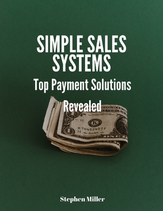 Simple Sales Systems: Top Payment Solutions Revealed - Miller Stephen Miller