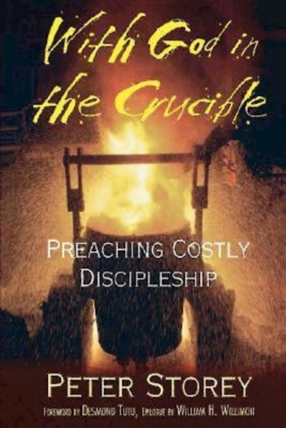 With God in the Crucible - Peter Storey