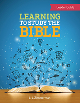 Learning to Study the Bible Leader Guide For Tweens -  L. J. Zimmerman