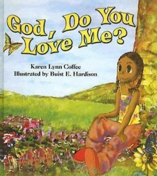 God, Do You Love Me? - Karen Coffee