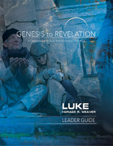 Genesis to Revelation: Luke Leader Guide -  Horace R. Weaver