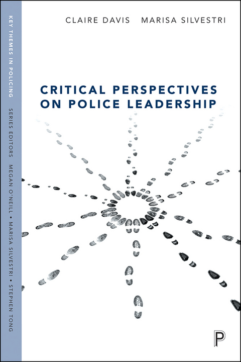 Critical Perspectives on Police Leadership -  Claire Davis,  Marisa Silvestri