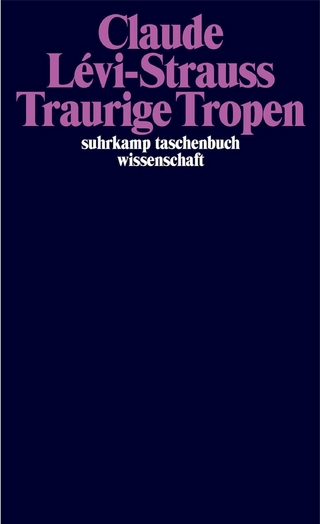 Traurige Tropen - Claude Lévi-Strauss
