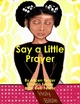 Say a Little Prayer - Alicen Felder; KimMia Felder; Dr. Kelli Felder
