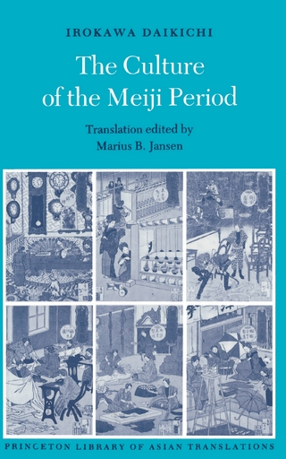 The Culture of the Meiji Period - Daikichi Irokawa; Marius B. Jansen