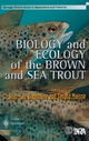 Biology and Ecology of the Brown and Sea Trout - J. L. Bagliniere; G. Maisse