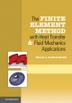 Finite Element Method with Heat Transfer and Fluid Mechanics Applications - Erian A. Baskharone