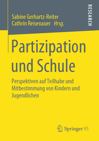 Partizipation und Schule - Sabine Gerhartz-Reiter; Cathrin Reisenauer