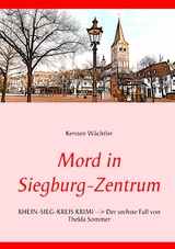 Mord in Siegburg-Zentrum - Kersten Wächtler