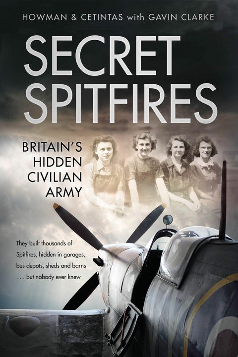 Secret Spitfires -  Cetintas,  Gavin Clarke,  Howman