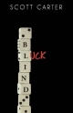 Blind Luck - Scott Carter