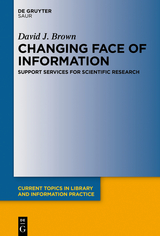 Changing Face of Information: Support Services for Scientific Research -  David J. Brown