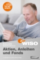 WISO: Aktien, Anleihen und Fonds - Michael Jungblut; Claudia Krafczyk; Rudolf Rauschenberger; Michael Opoczynski; Martin Leutke