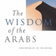 The Wisdom of the Arabs - Suheil Badi Bushrui