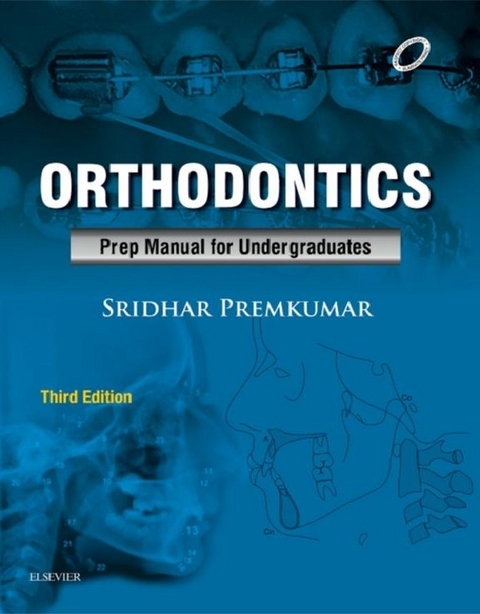 Orthodontics: Preparatory Manual for Undergraduates- E Book -  Sridhar Premkumar
