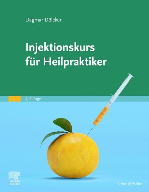 Injektionskurs für Heilpraktiker -  Dagmar Dölcker
