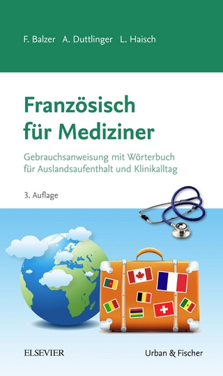 Französisch für Mediziner - Felix Balzer; Alina Bredel; Lea Haisch