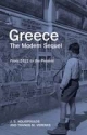 Greece: The Modern Sequel - John S. Koliopoulos; Thanos Veremis