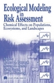 Ecological Modeling in Risk Assessment - Robert A. Pastorok; Robert A. Pastorok; Steven M. Bartell; Scott Ferson; Lev R. Ginzburg