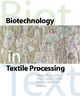 Biotechnology in Textile Processing - Ryszard M. Kozlowski; Georg M. Guebitz; Artur Cavaco Paulo