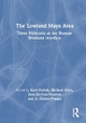 The Lowland Maya Area - Scott Fedick; Michael Allen; Juan Jim?nez-Osornio; A. Gomez-Pompa