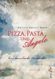 Pizza, Pasta und Angelo - Patrizia Zannini Holoch