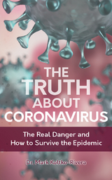 The Truth about Coronavirus - Mark Koltko-Rivera