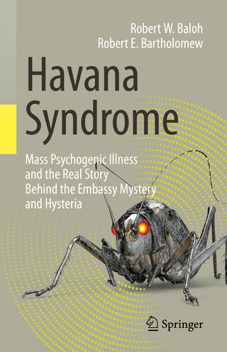 Havana Syndrome - Robert W. Baloh; Robert E. Bartholomew