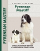 Pyrenean Mastiff (Comprehensive Owner's Guide)