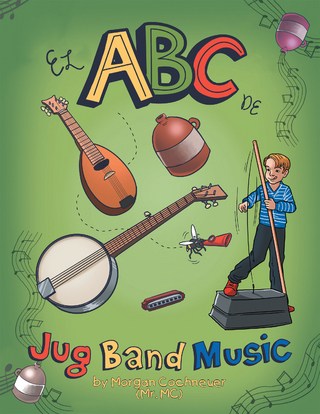 El Abc De Jug Band Music - Morgan Cochneuer