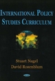 International Policy Studies Curriculum - Stuart S. Nagel; David Rosenblum