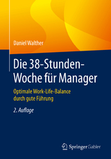 Die 38-Stunden-Woche für Manager - Daniel Walther