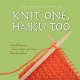 Knit One, Haiku Too - Maria Fire