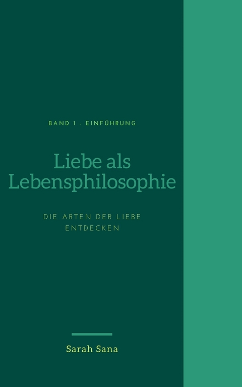 Ebook Liebe Als Lebensphilosophie Von Sarah Sana Isbn 978 3 7504 3402 8 Sofort Download Kaufen Lehmanns De