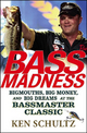 Bass Madness - Ken Schultz