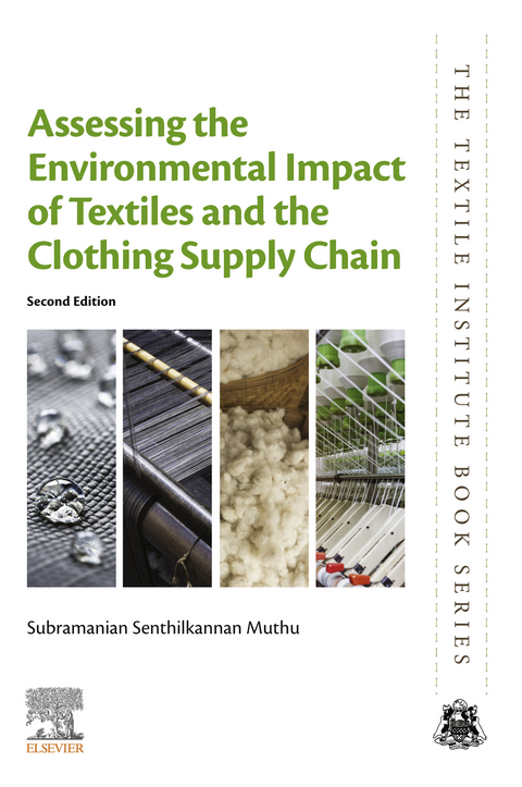 Assessing the Environmental Impact of Textiles and the Clothing Supply Chain -  Subramanian Senthilkannan Muthu
