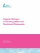 Organic Nitrogen in Drinking Water and Reclaimed Wastewater - Paul Westerhoff; W. Lee; J.-P. Croue; H. Gallard; Gary Amy