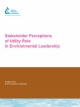 Stakeholder Perceptions of Utility Role in Environmental Leadership - Chris Tatham; Elaine L. Tatham; Robert Cicerone