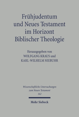 Frühjudentum und Neues Testament im Horizont Biblischer Theologie - Wolfgang Kraus; Karl-Wilhelm Niebuhr