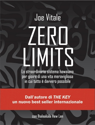 Zero Limits - Ihaleakala Hew Len; Joe Vitale