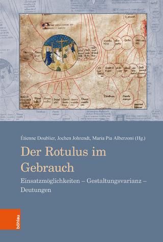 Der Rotulus im Gebrauch - Jochen Johrendt; Étienne Doublier; Maria Pia Alberzoni