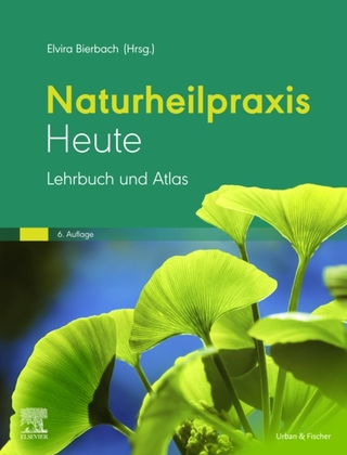 Naturheilpraxis heute: Lehrbuch und Atlas