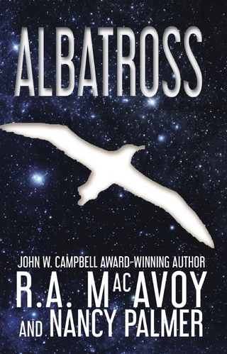 Albatross - R. A. MacAvoy; Nancy Palmer