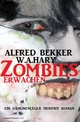 Zombies erwachen - Alfred Bekker;  W. A. Hary