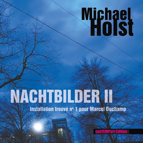 Nachtbilder II - Michael Holst