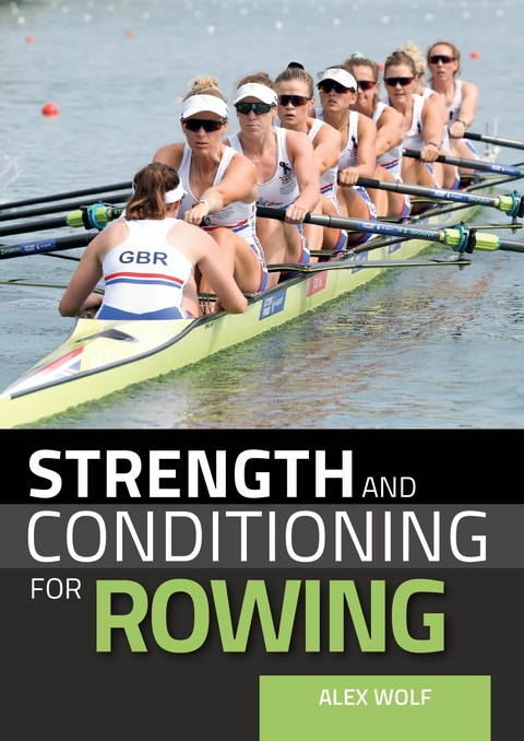 Strength and Conditioning for Rowing -  Alex Wolf