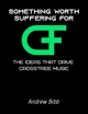Something Worth Suffering For: The Ideas That Drive Crosstree Music - Andrew Bibb