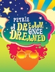 A Dream Once Dreamed - Petrie