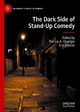 The Dark Side of Stand-Up Comedy - Patrice A. Oppliger;  Eric Shouse